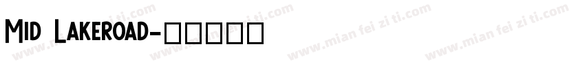 Mid Lakeroad字体转换